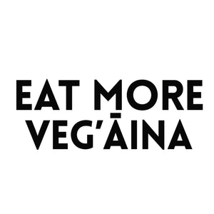 Eat more veg’āina sticker hi