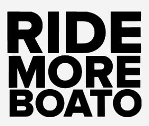 Ride more BOATO sticker